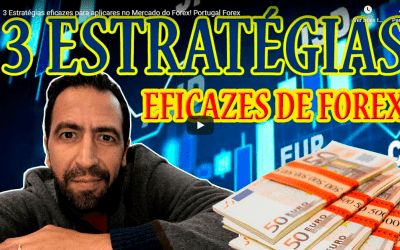 3 Estratégias eficazes para aplicares no Mercado do Forex! Portugal Forex