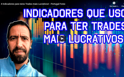 4 Indicadores para teres Trades mais Lucrativos! – Portugal Forex