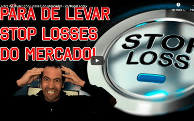 Pára de levar Stop Losses do Mercado! – Portugal Forex