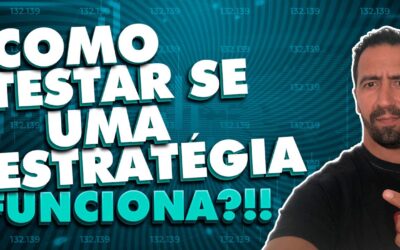 Como testar se uma estratégia funciona? Forex Portugal