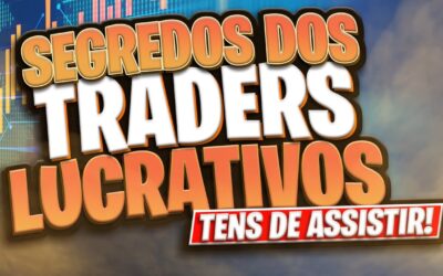 SEGREDOS DOS TRADERS LUCRATIVOS – FOREX PORTUGAL